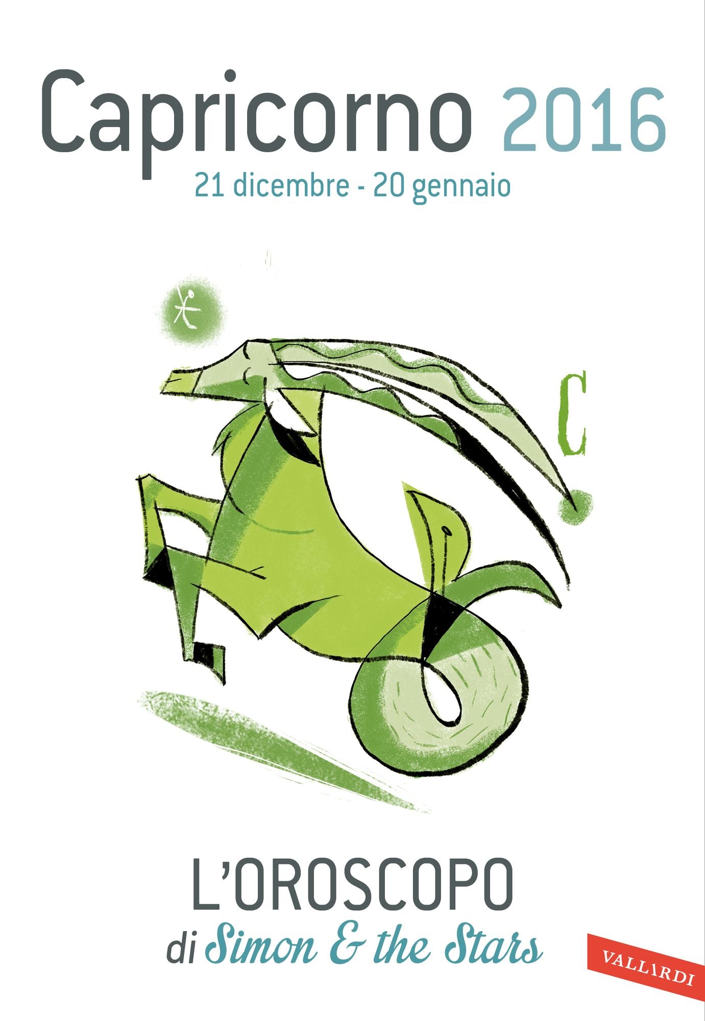 Capricorno 2016: L'oroscopo di Simon & the Stars