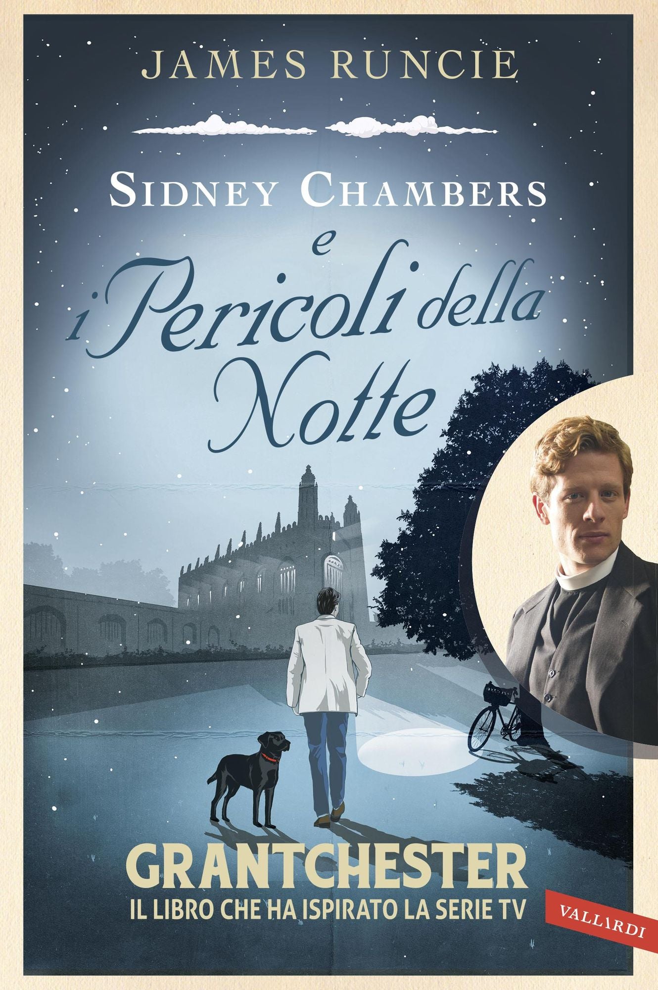Sidney Chambers e i pericoli della notte: Grantchester. Il libro che ha ispirato la serie tv