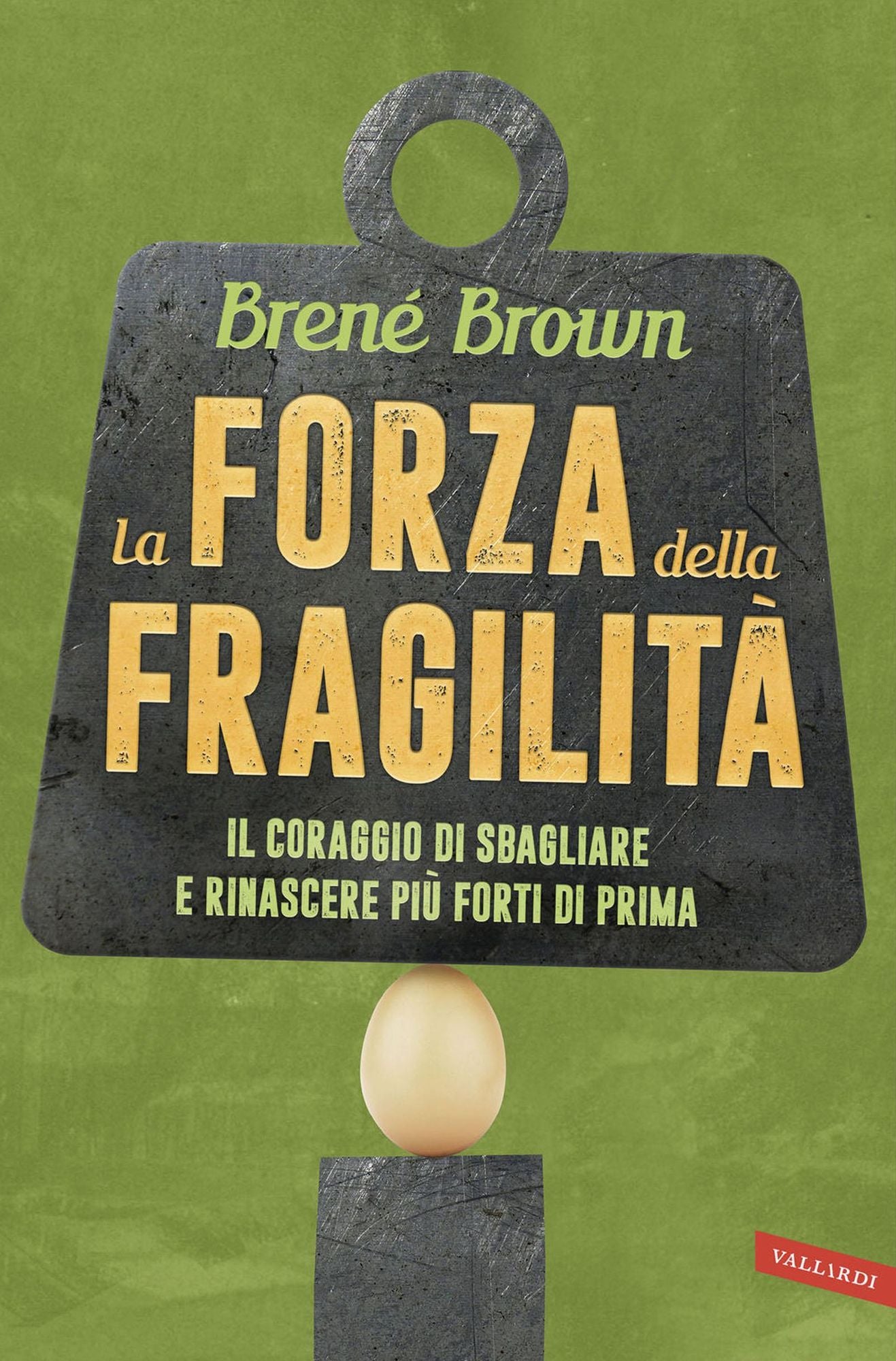 La forza della fragilità: Il coraggio di sbagliare e rinascere più forti di prima