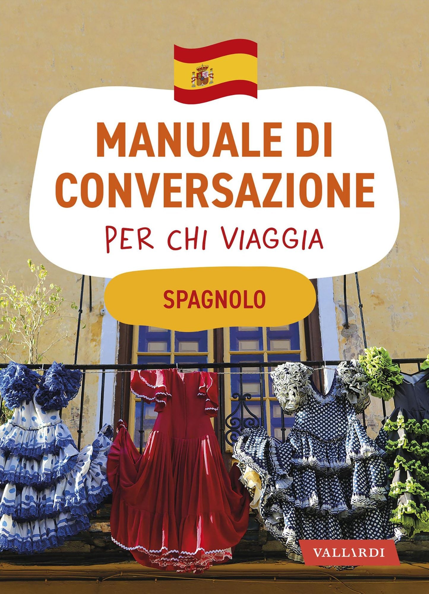 Parlo spagnolo: 4500 vocaboli, 3000 frasi