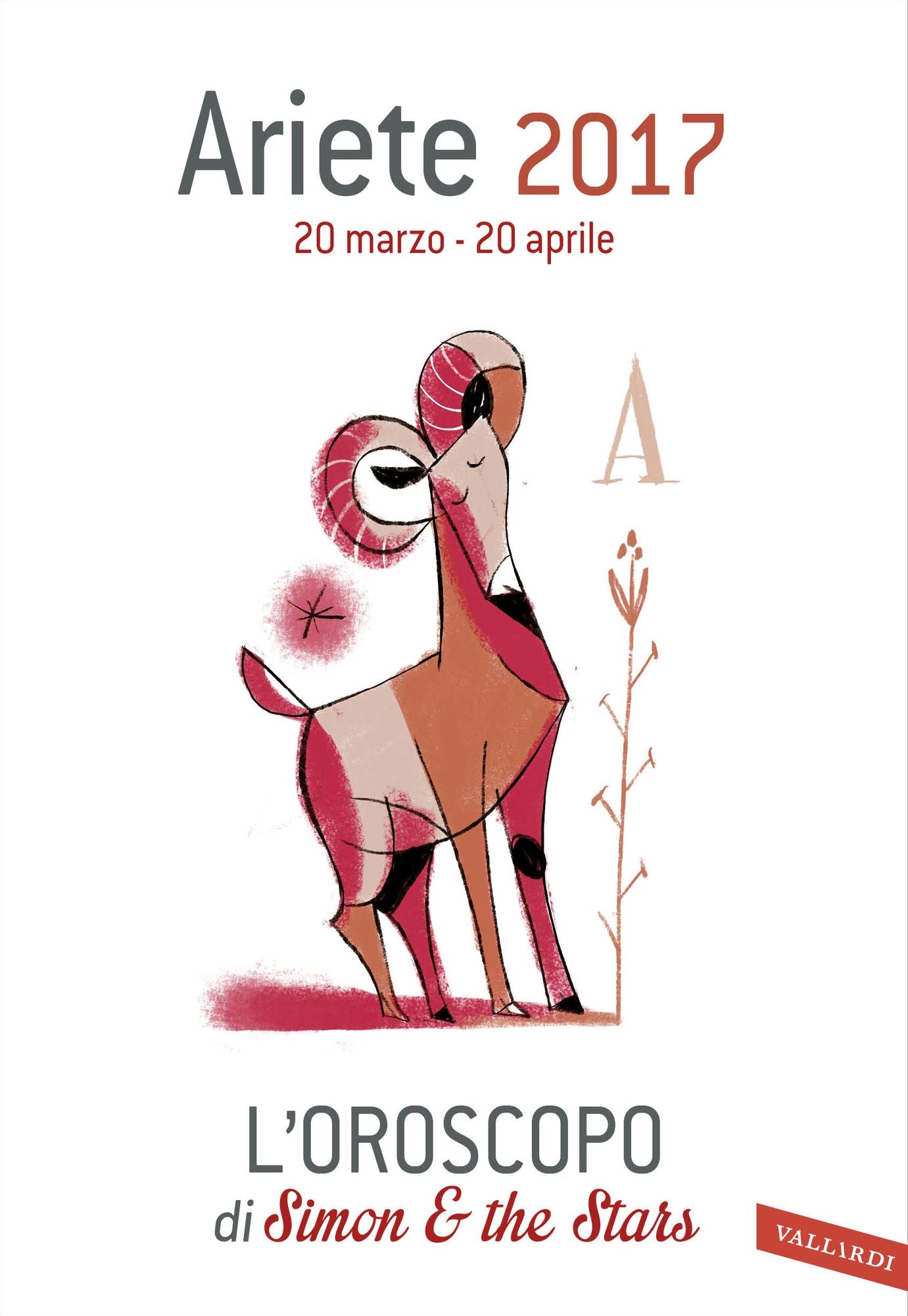 Ariete 2017: L'oroscopo di Simon & the Stars