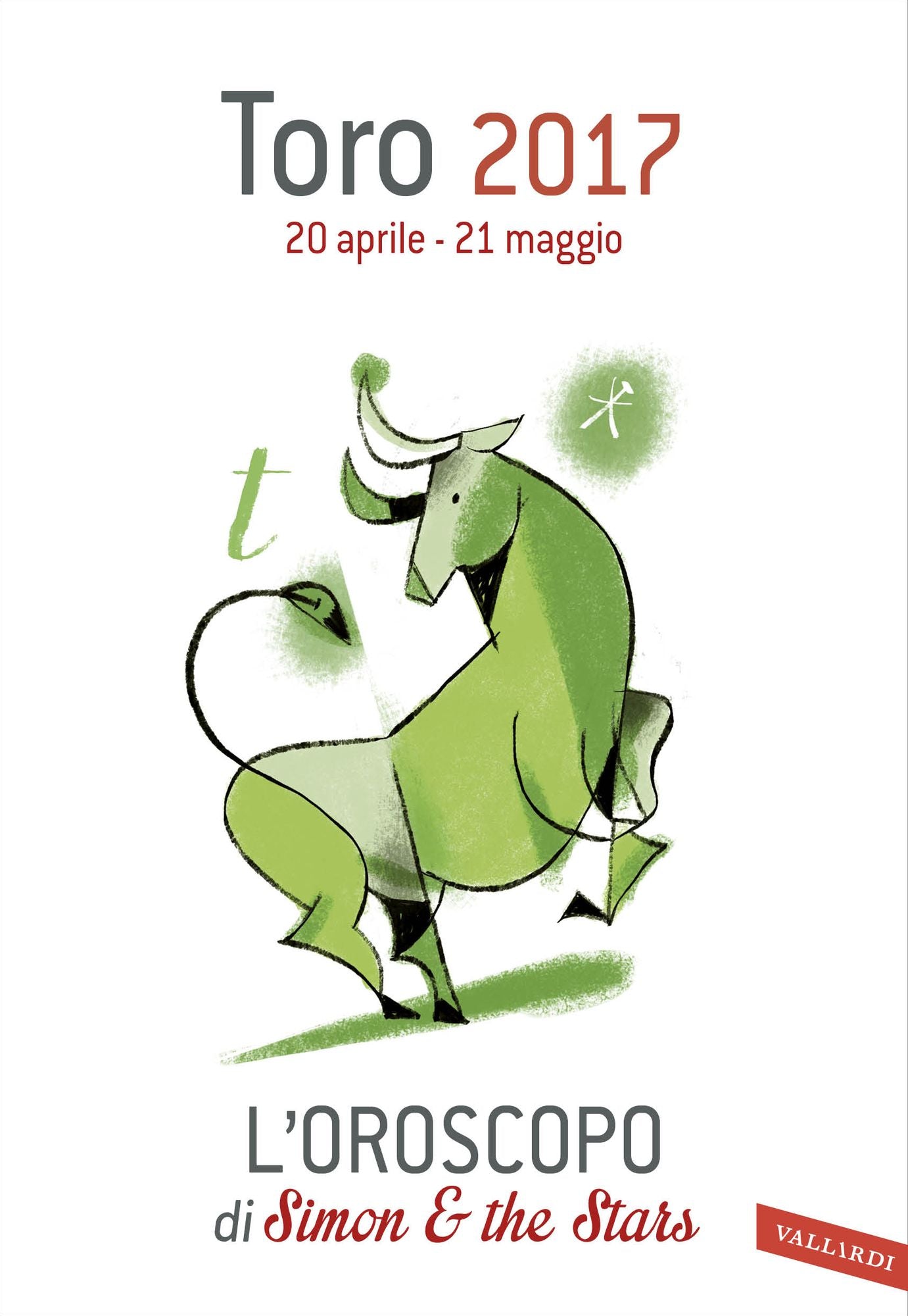 Toro 2017: L'oroscopo di Simon & the Stars