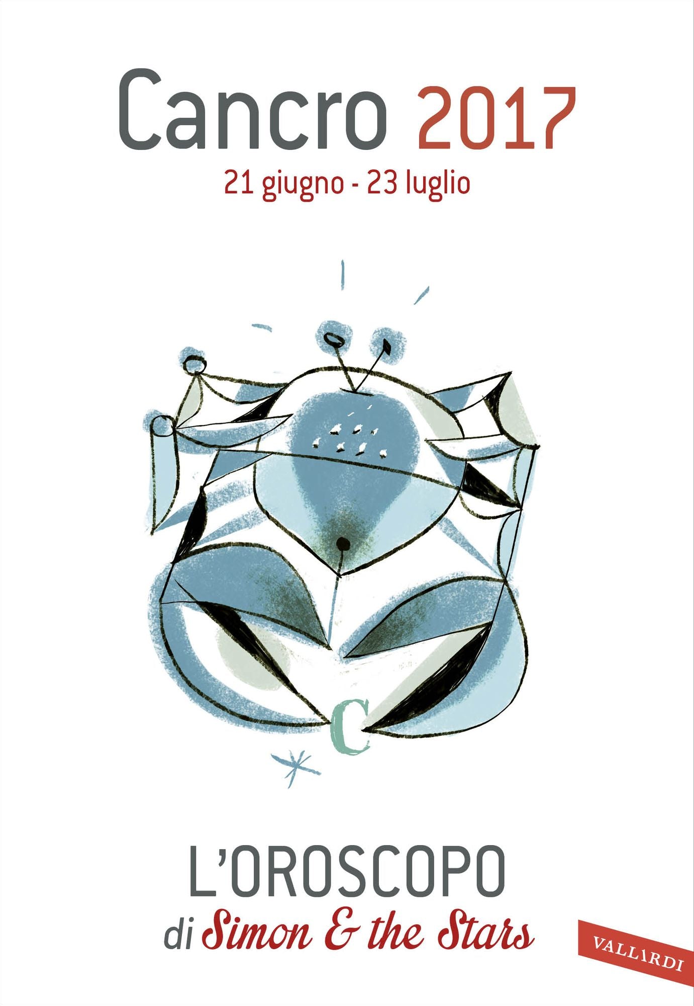 Cancro 2017: L'oroscopo di Simon & the Stars
