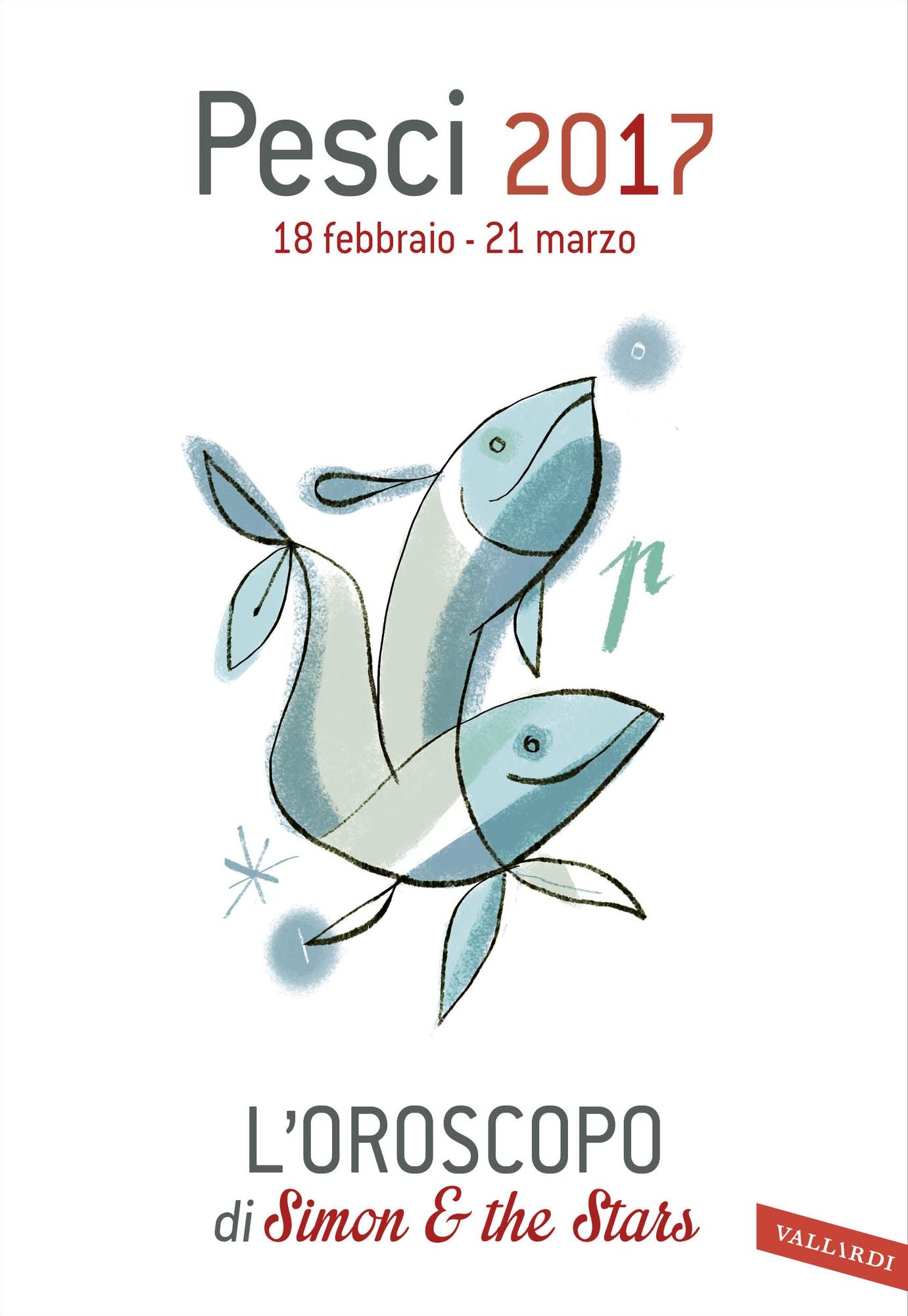 Pesci 2017: L'oroscopo di Simon & the Stars