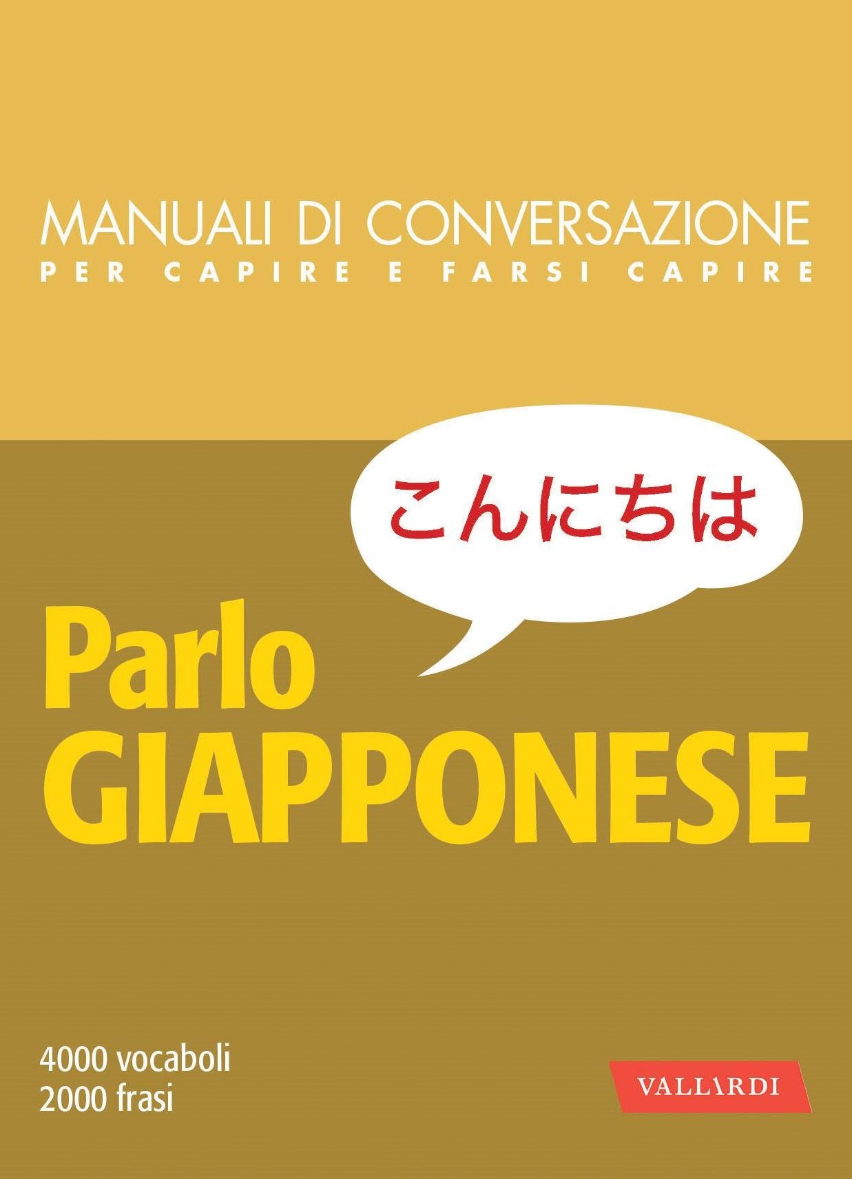 Parlo giapponese: 4000 vocaboli, 2000 frasi