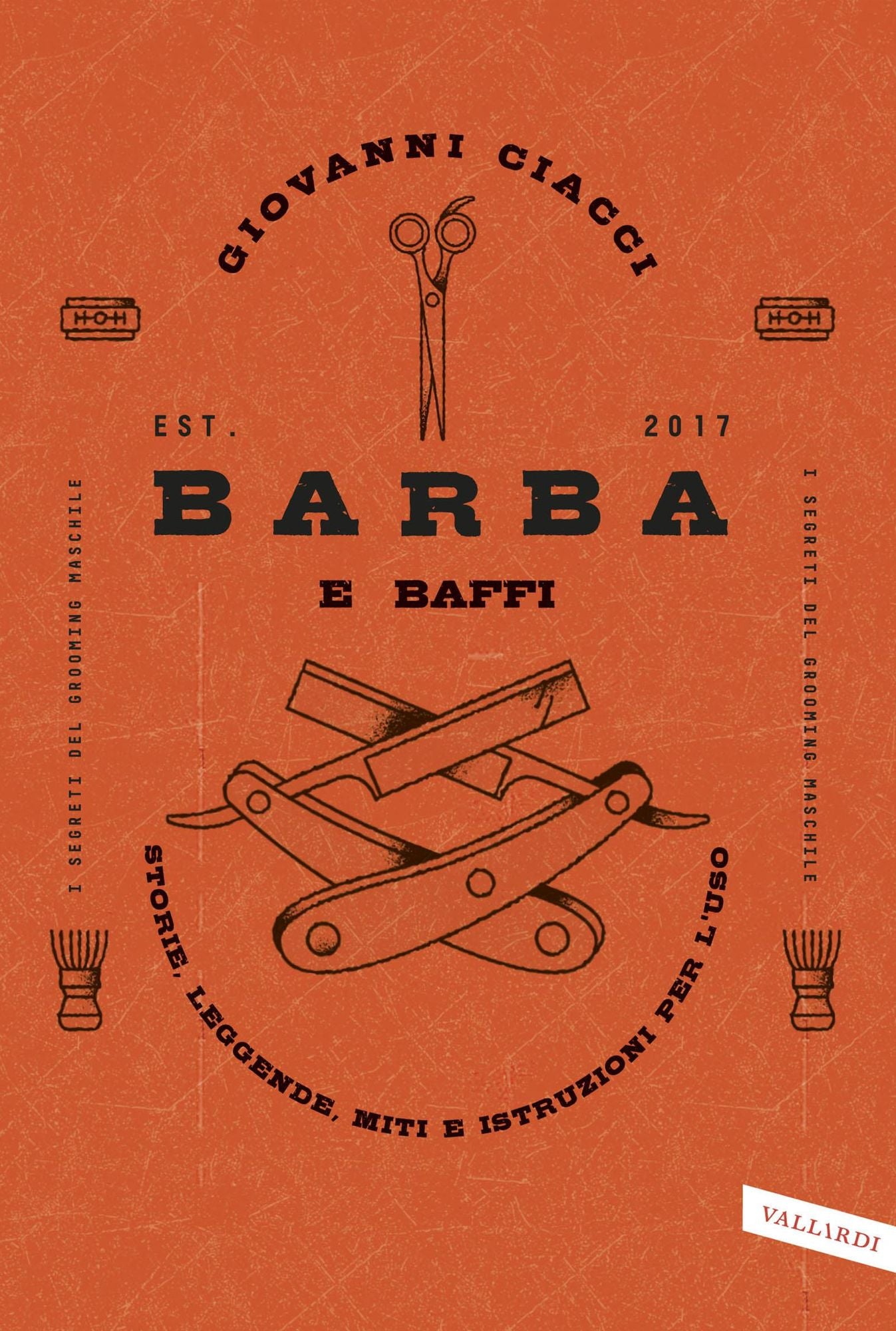 Barba e baffi: Storie, leggende, miti e istruzioni per l'uso