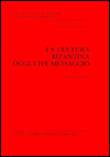La Cultura Bizantina-Oggetti e messaggio: Moneta ed Economia