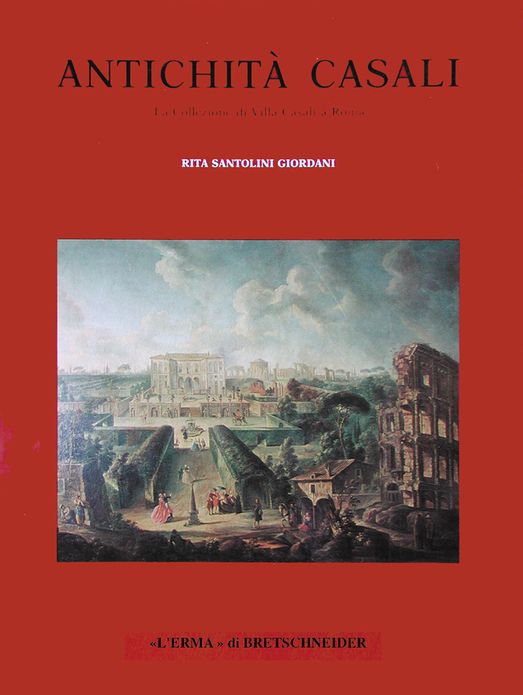 Antichita Casali: La collezione di Villa Casali a Roma