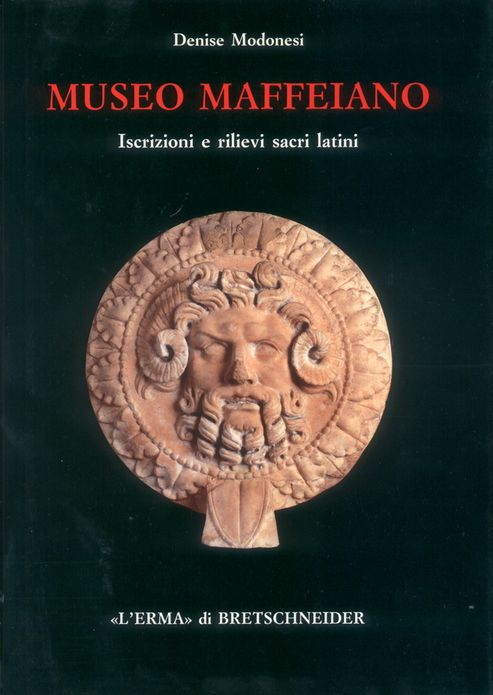 Museo Maffeiano: Iscrizioni e rilievi sacri latini