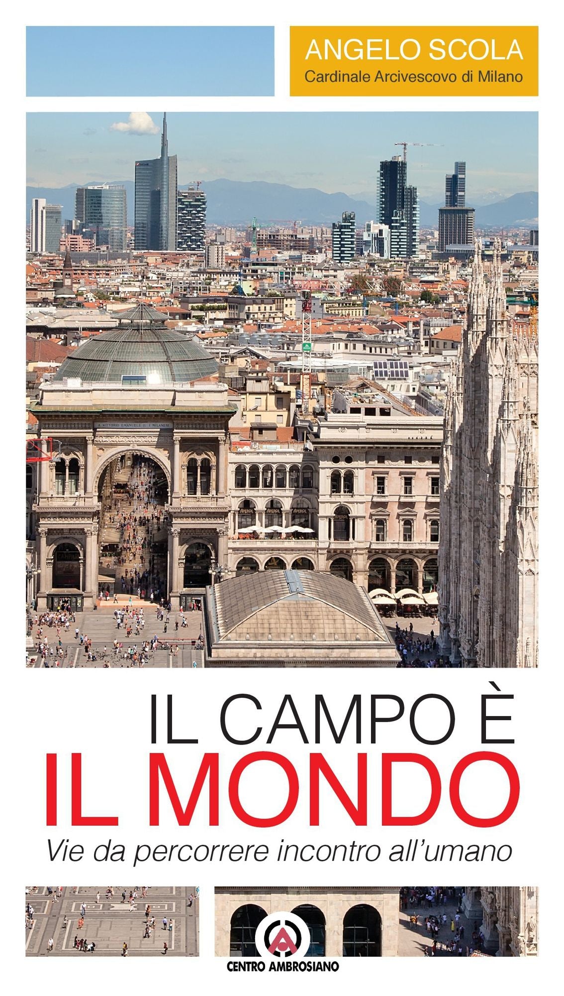 Il Campo è il mondo: Vie da percorrere incontro all'umano
