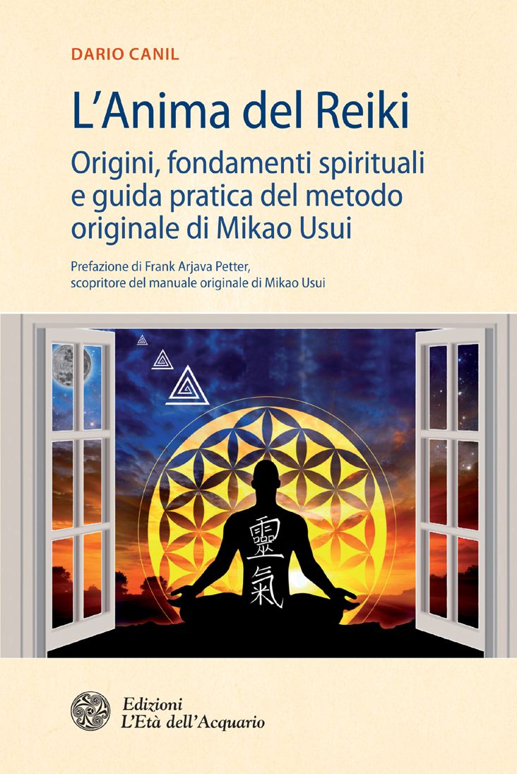 L'Anima del Reiki: Origini, fondamenti spirituali e guida pratica del metodo originale di Mikao Usui