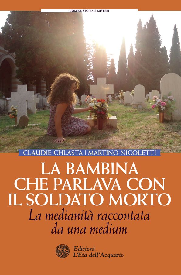 La bambina che parlava con il soldato morto: La medianità raccontata da una medium
