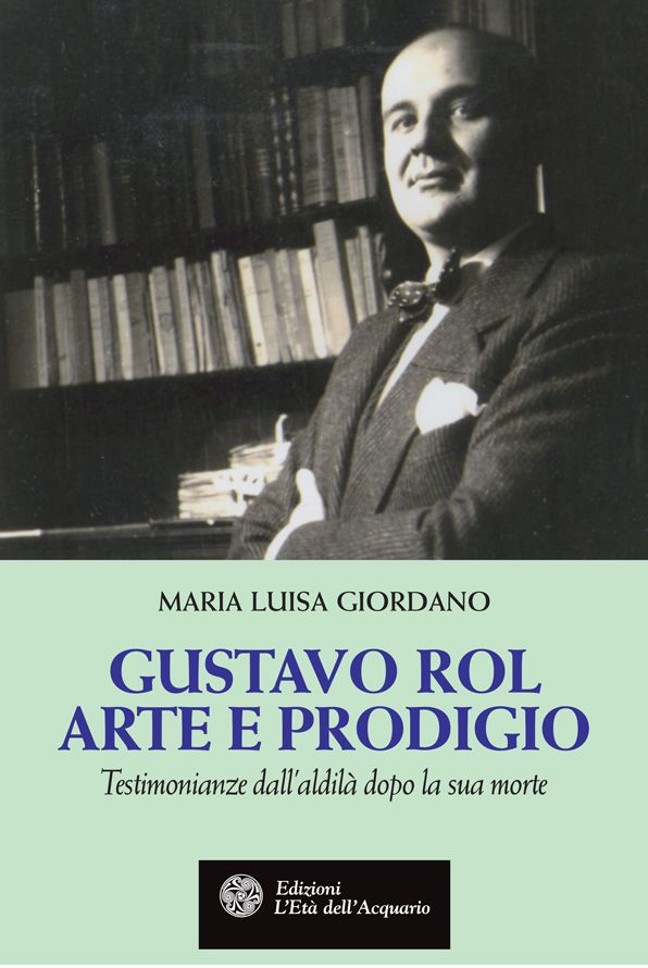 Gustavo Rol. Arte e prodigio