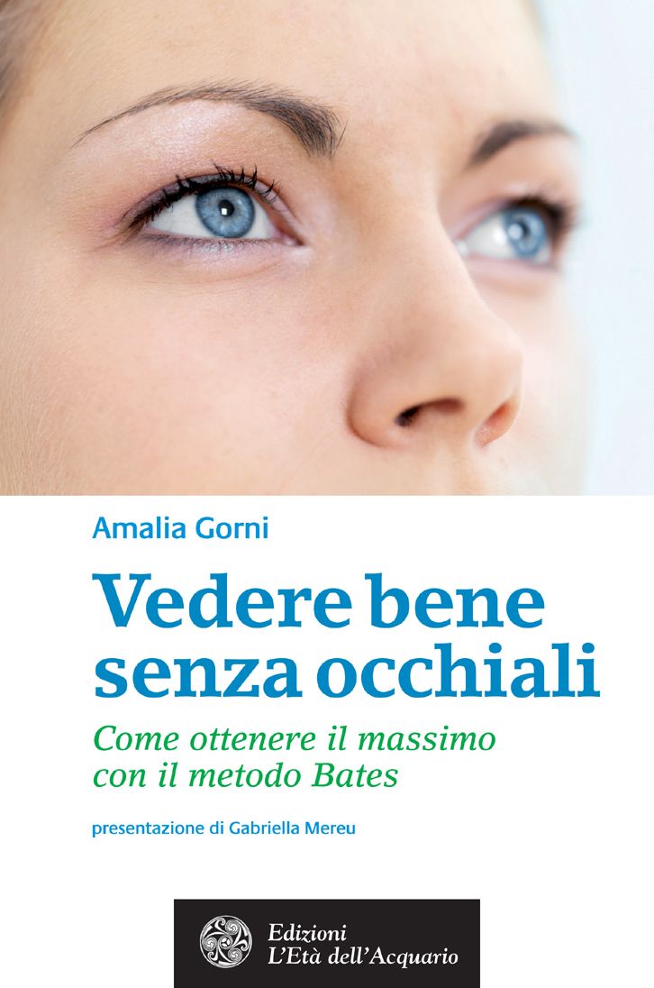 Vedere bene senza occhiali: Come ottenere il massimo con il metodo Bates