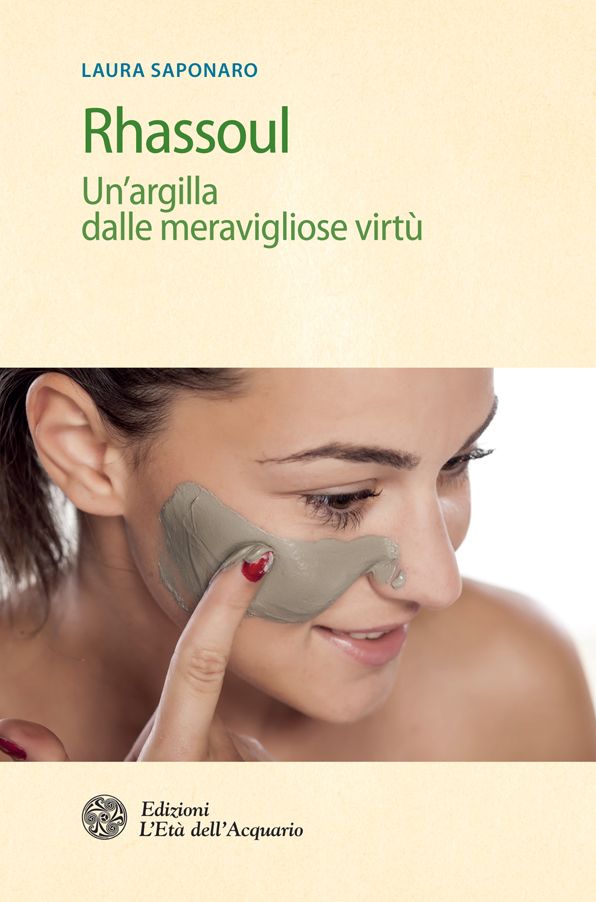 Rhassoul: Un'argilla dalle meravigliose virtù