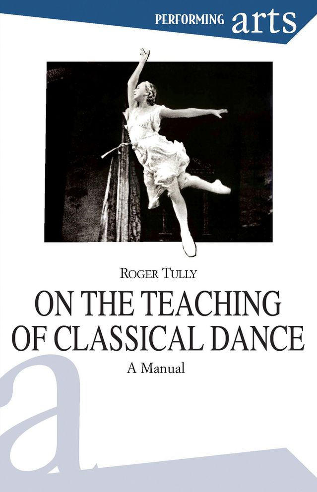 On the Teaching of Classical Dance: A Manual