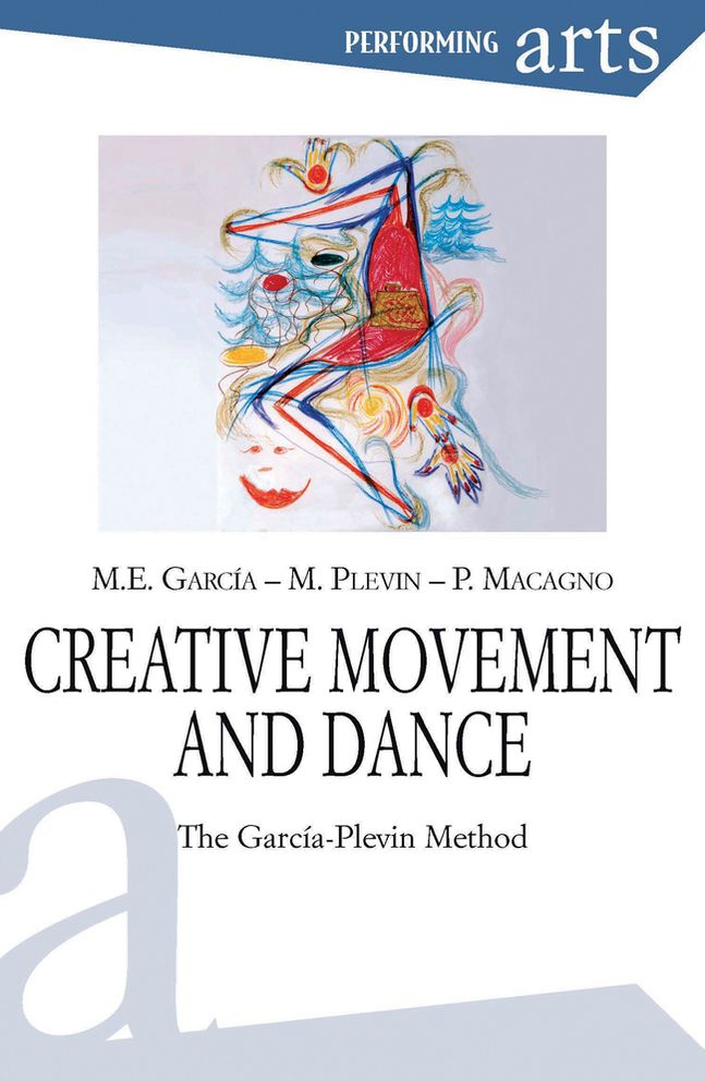Creative Movement and Dance: The Garcia-Plevin Method