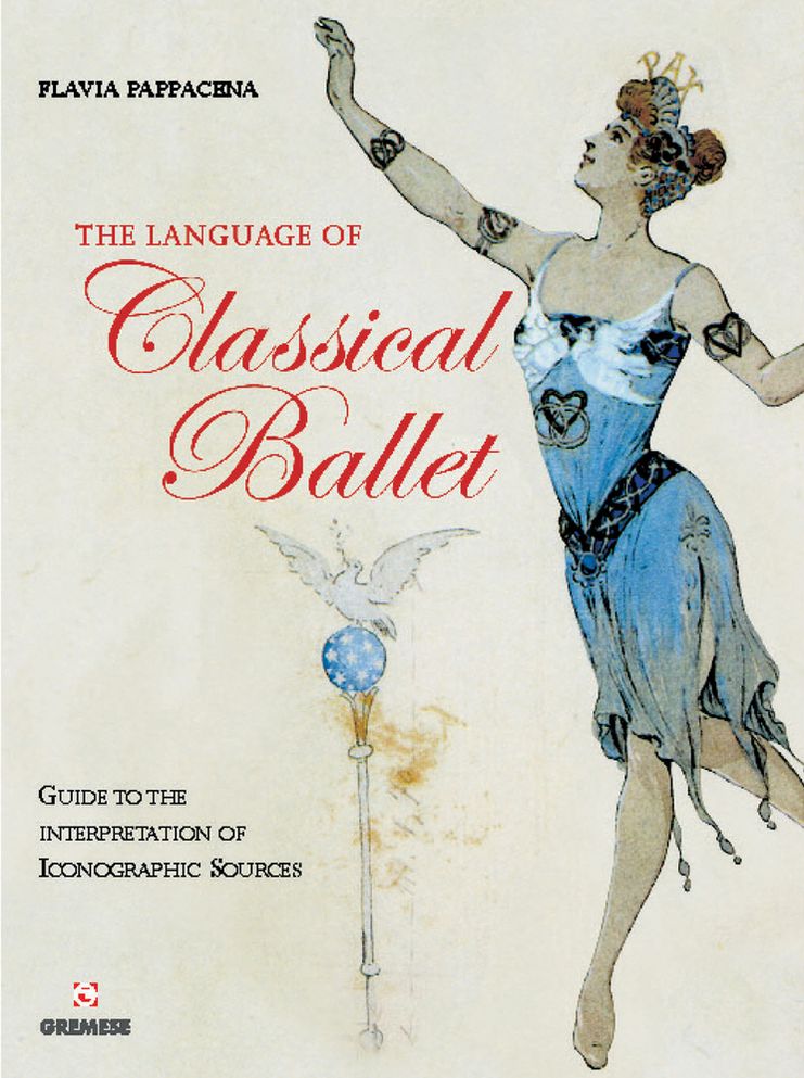 The Language of Classical Ballet: Guide to the Interpretation of Iconographic Sources