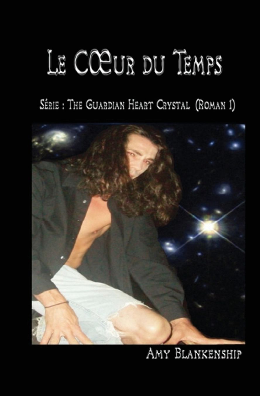 Au Cur du Temps: Roman n°1 : Le Cristal du Cur du Gardien