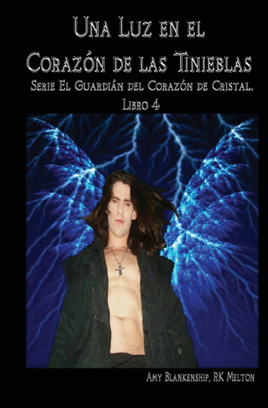 Una luz en el corazón de las tinieblas: El Guardián del Corazón de Cristal. Libro 4