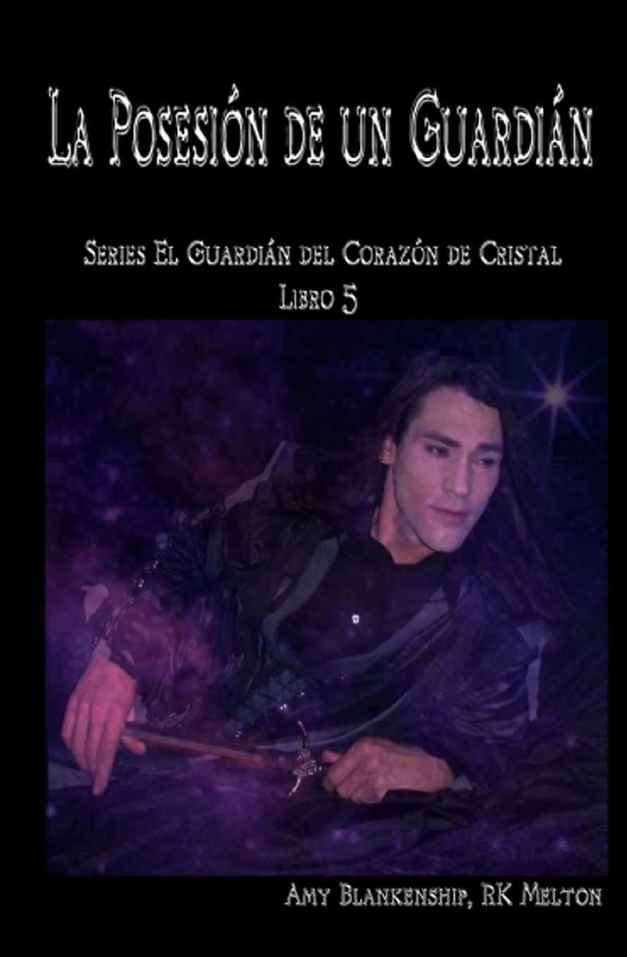 La Posesión de un Guardián: El Corazón de Cristal del Guardián Libro 5