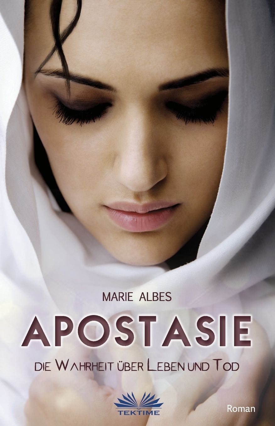 Apostasie: Die Wahrheit über Leben und Tod