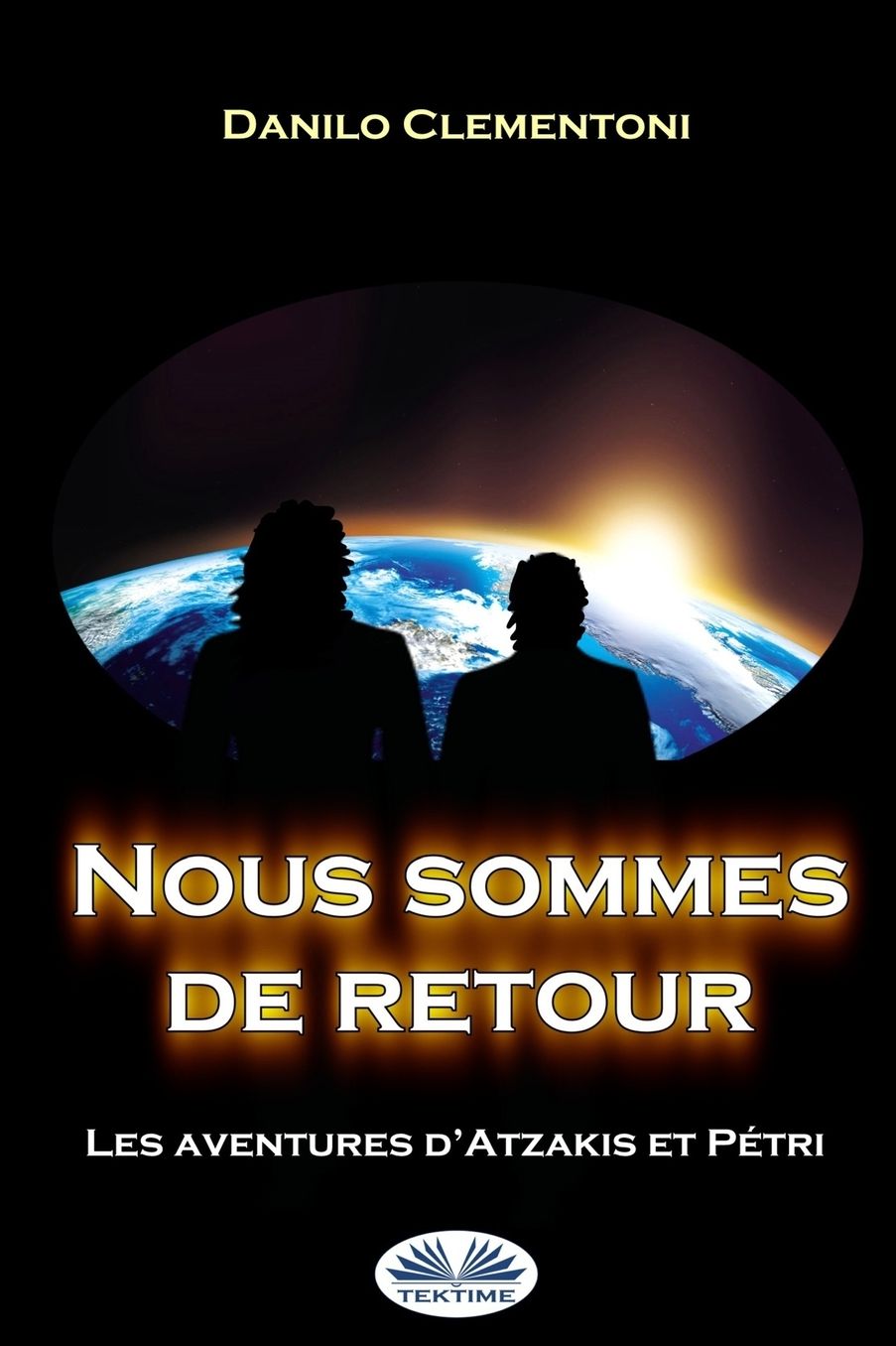 Nous sommes de retour: Les aventures d'Atzakis et Pétri