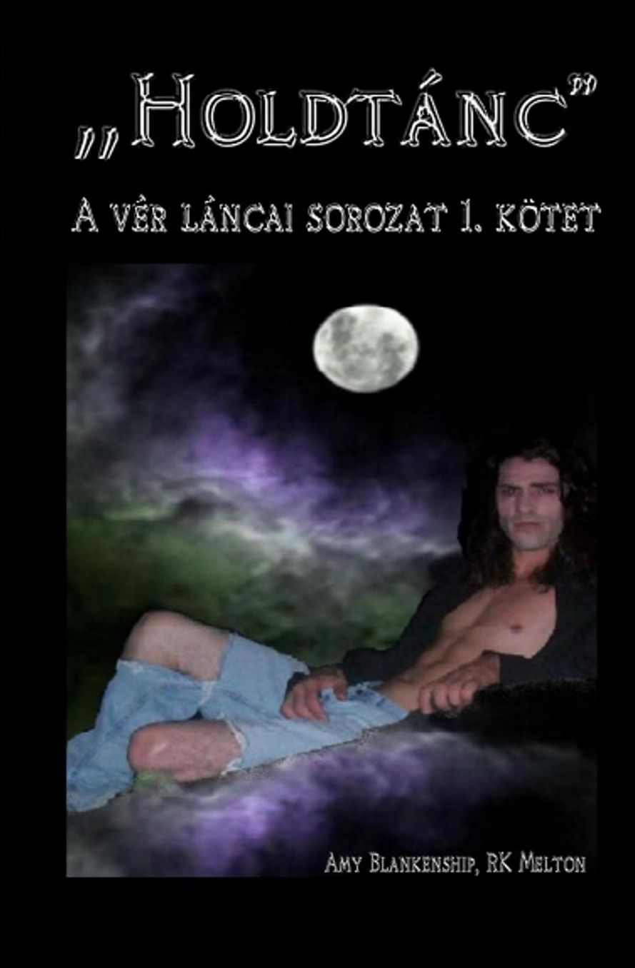 Moon Dance (Hungarian edition): Blood Bound Book One