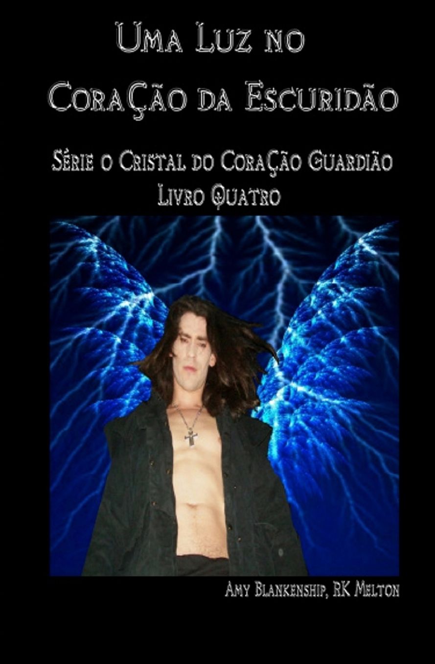 Uma Luz No Coracao Da Escuridao: O Cristal Do Coracao Guardiao Livro 4