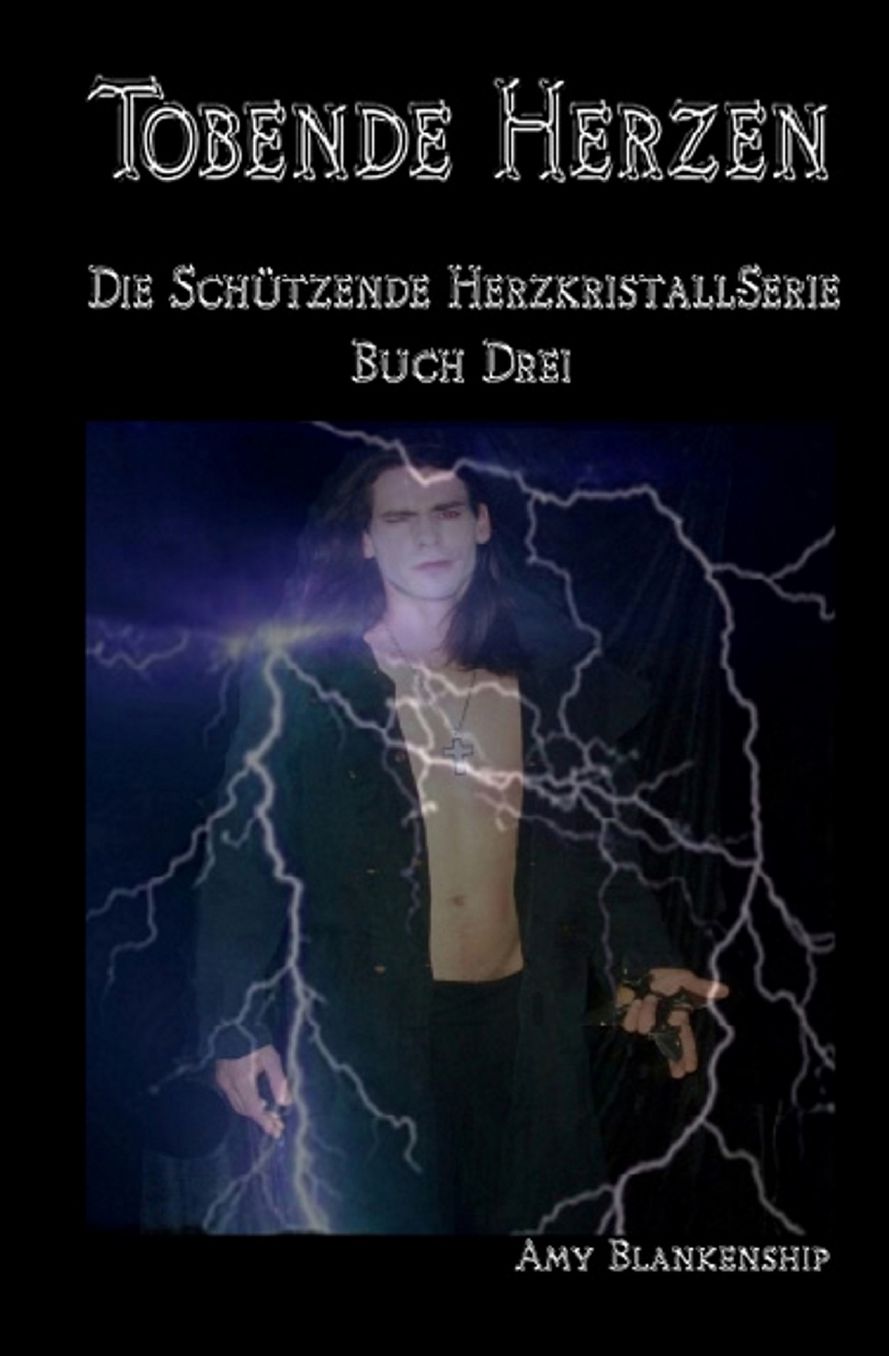 Tobende Herzen: Der Schützende Herzkristall Buch 3