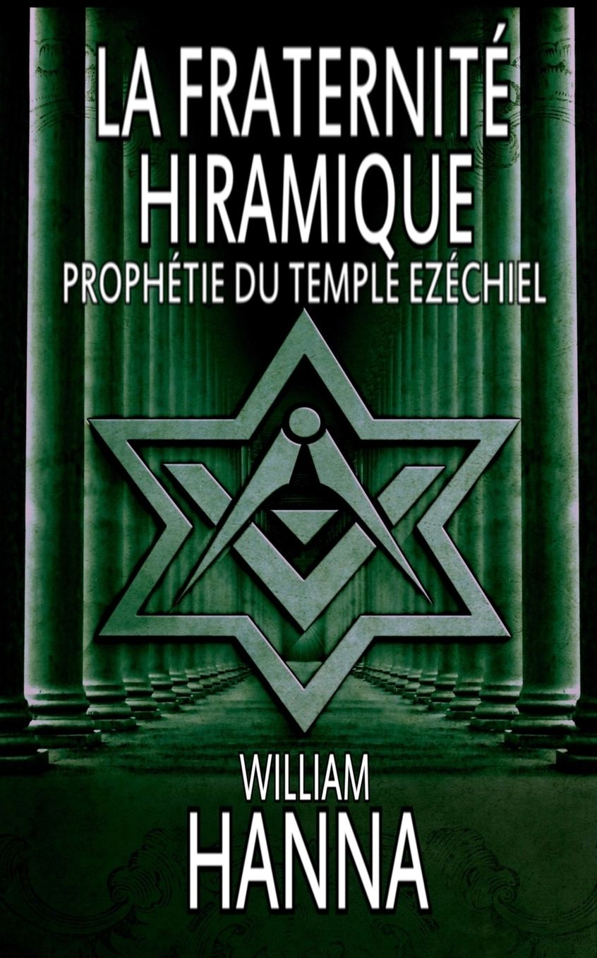 La fraternité Hiramique: Prophétie du Temple Ezéchiel