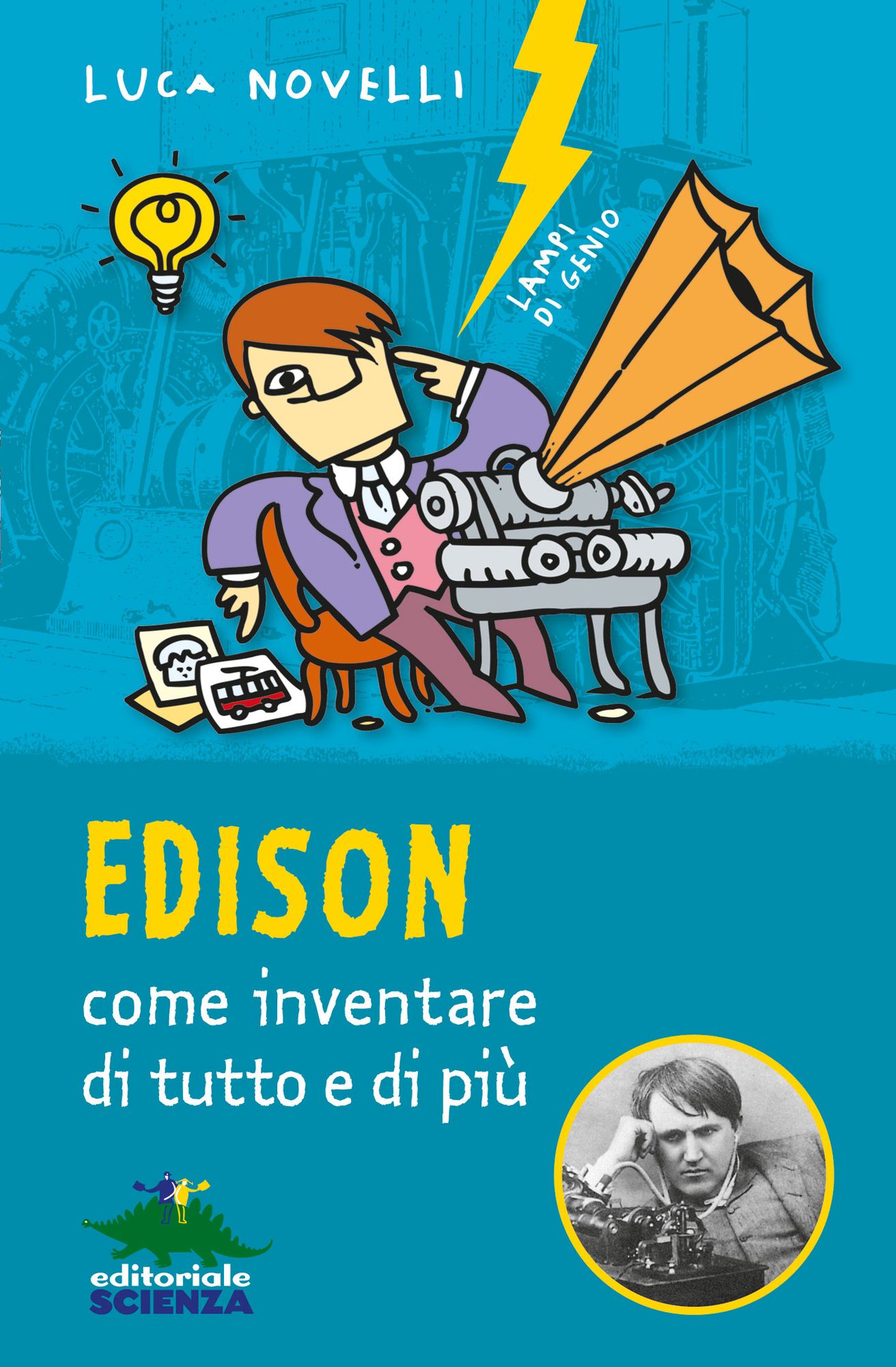 Edison: Come inventare di tutto e di più