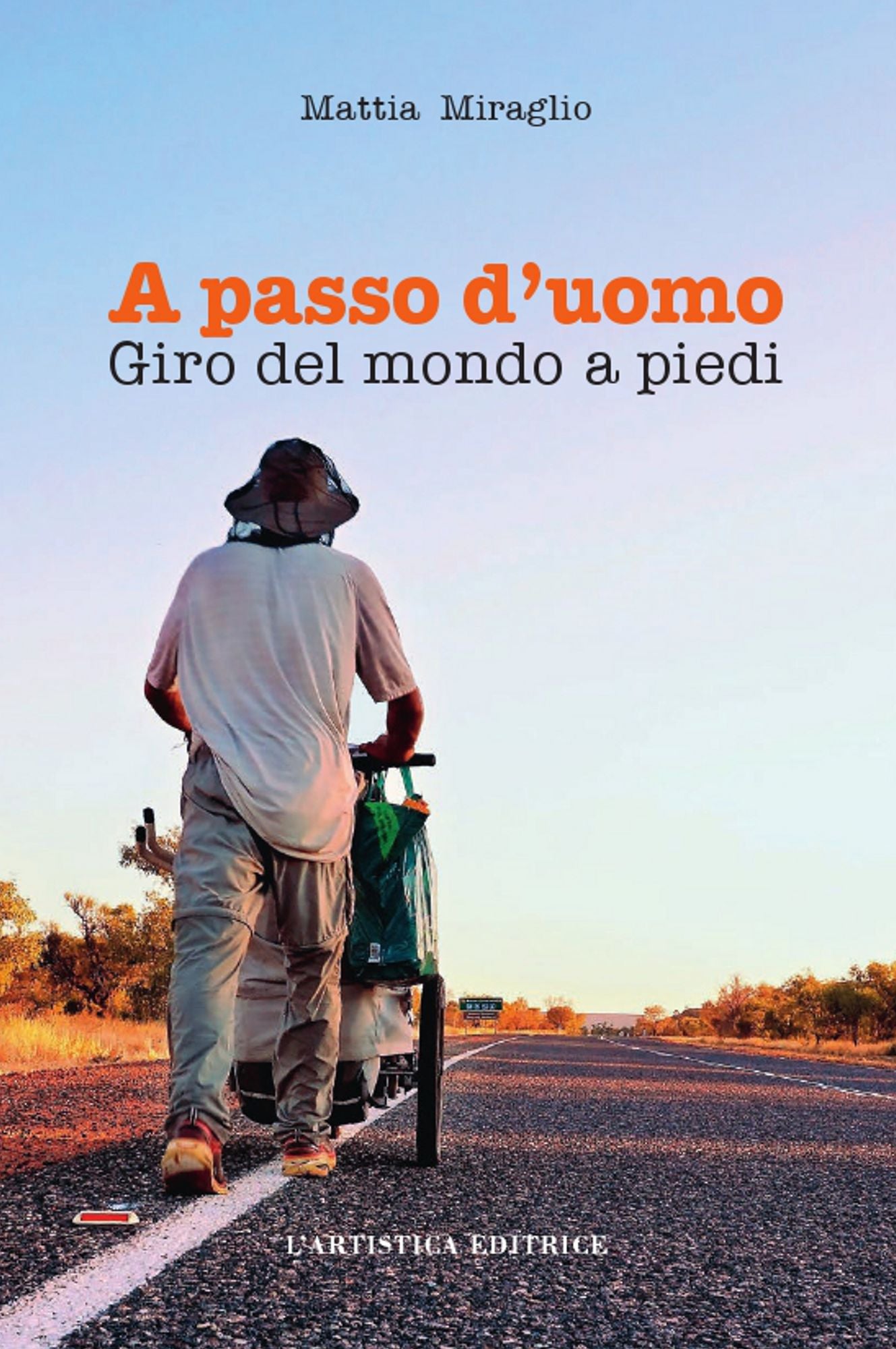 A passo d'uomo: Giro del mondo a piedi