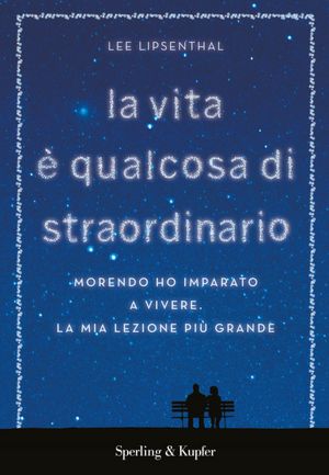 La vita è qualcosa di straordinario
