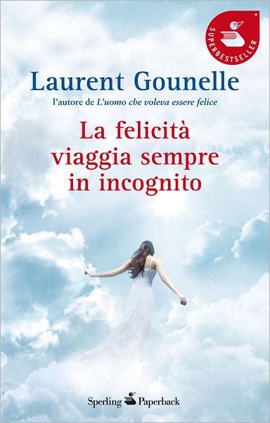 La felicità viaggia sempre in incognito