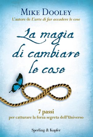 La magia di cambiare le cose