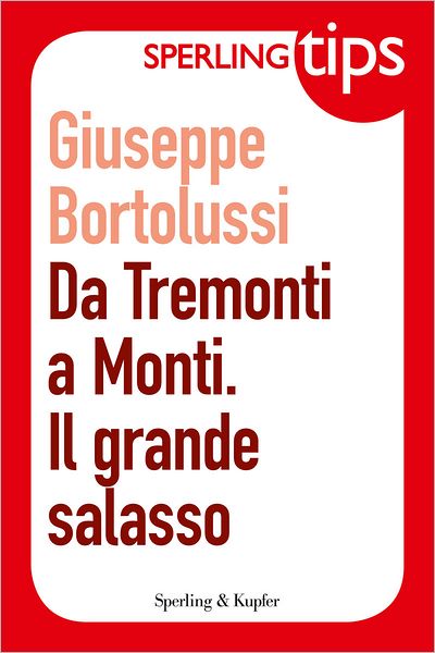 Da Tremonti a Monti. Il grande salasso - Sperling Tips