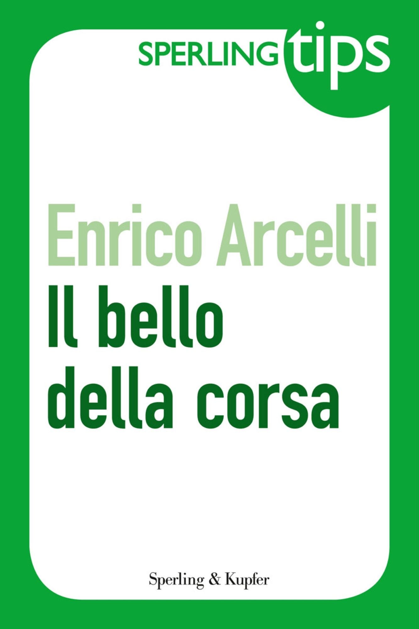 Il bello della corsa - Sperling Tips