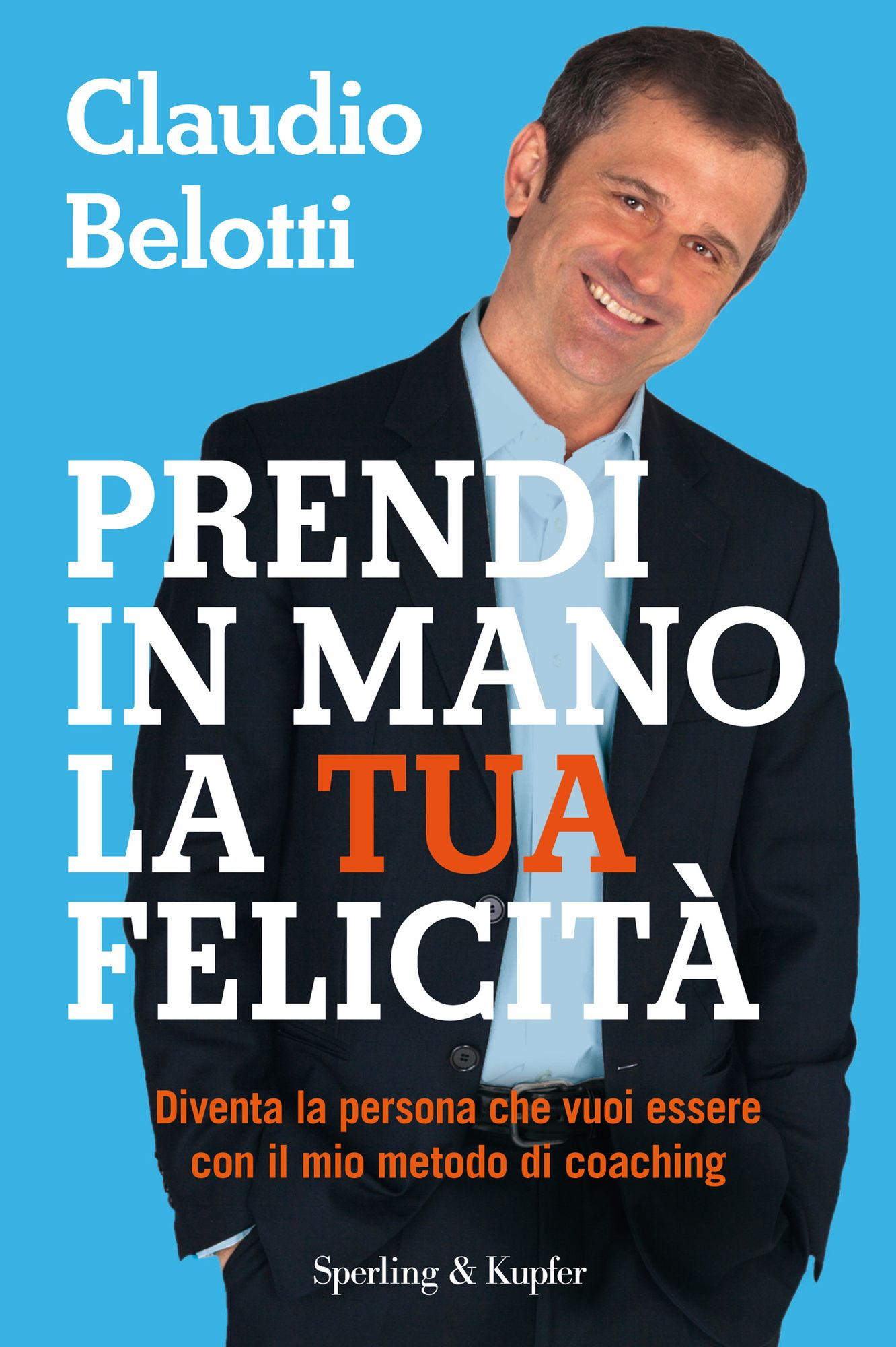 Prendi in mano la tua felicità