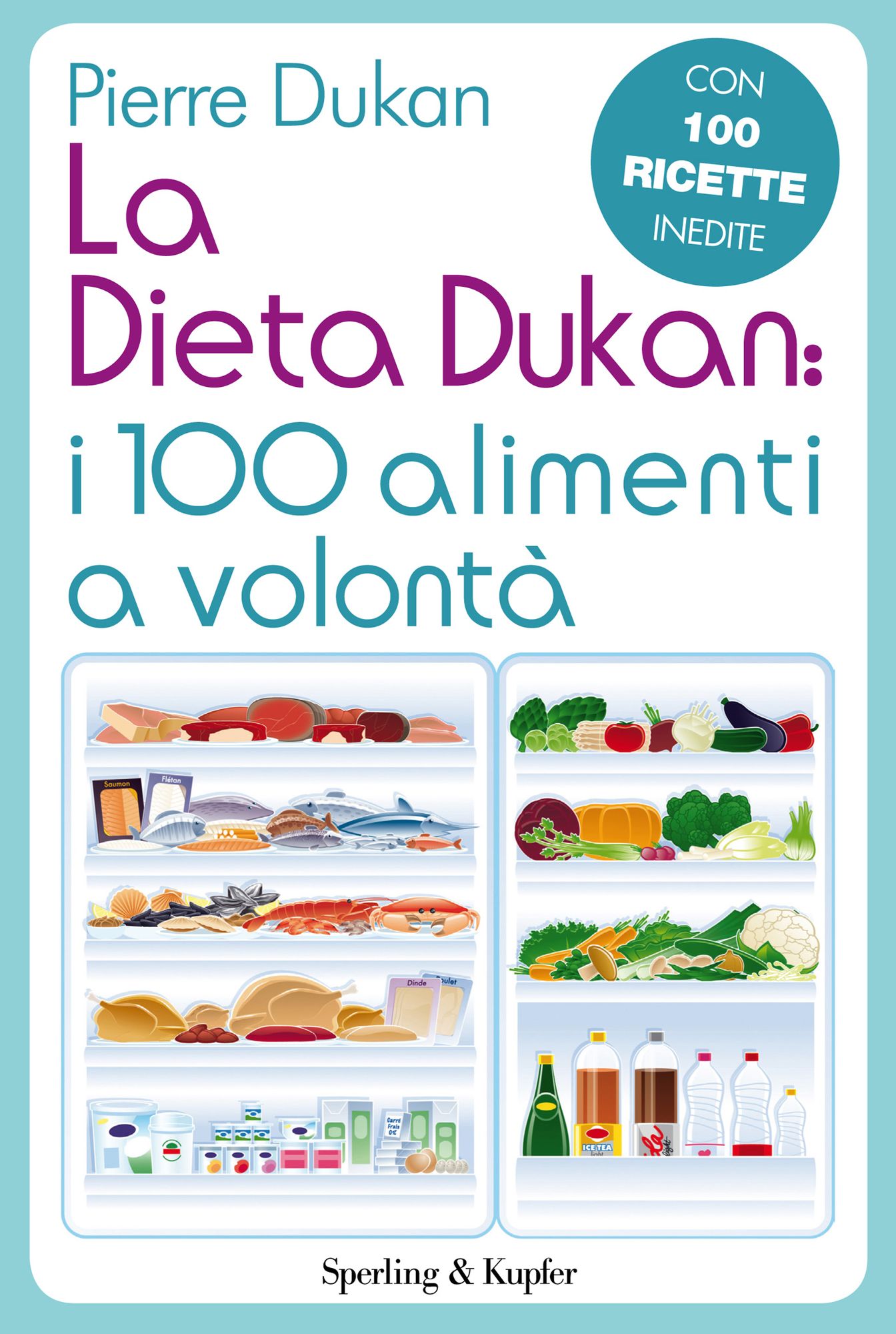 La Dieta Dukan: I 100 alimenti a volont&agrave;