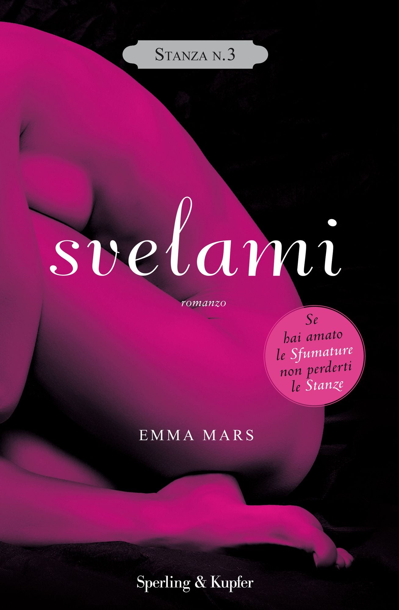 La trilogia delle stanze. Stanza n. 3 - Svelami