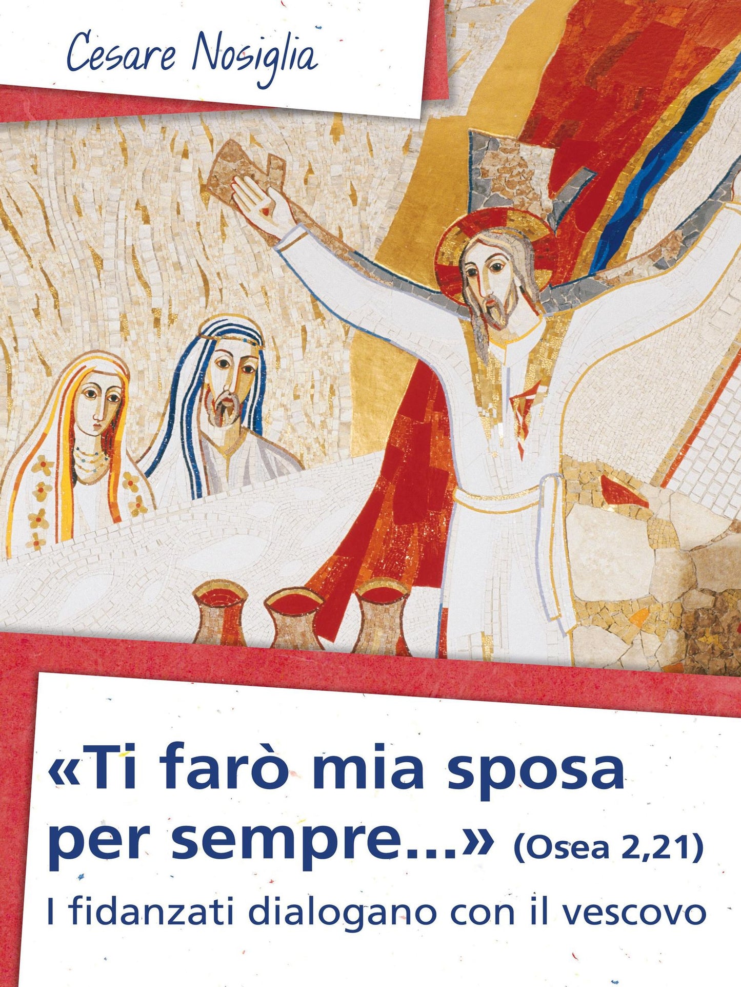 "Ti farò mia sposa per sempre..." (Osea 2,21): I fidanzati dialogano con il vescovo