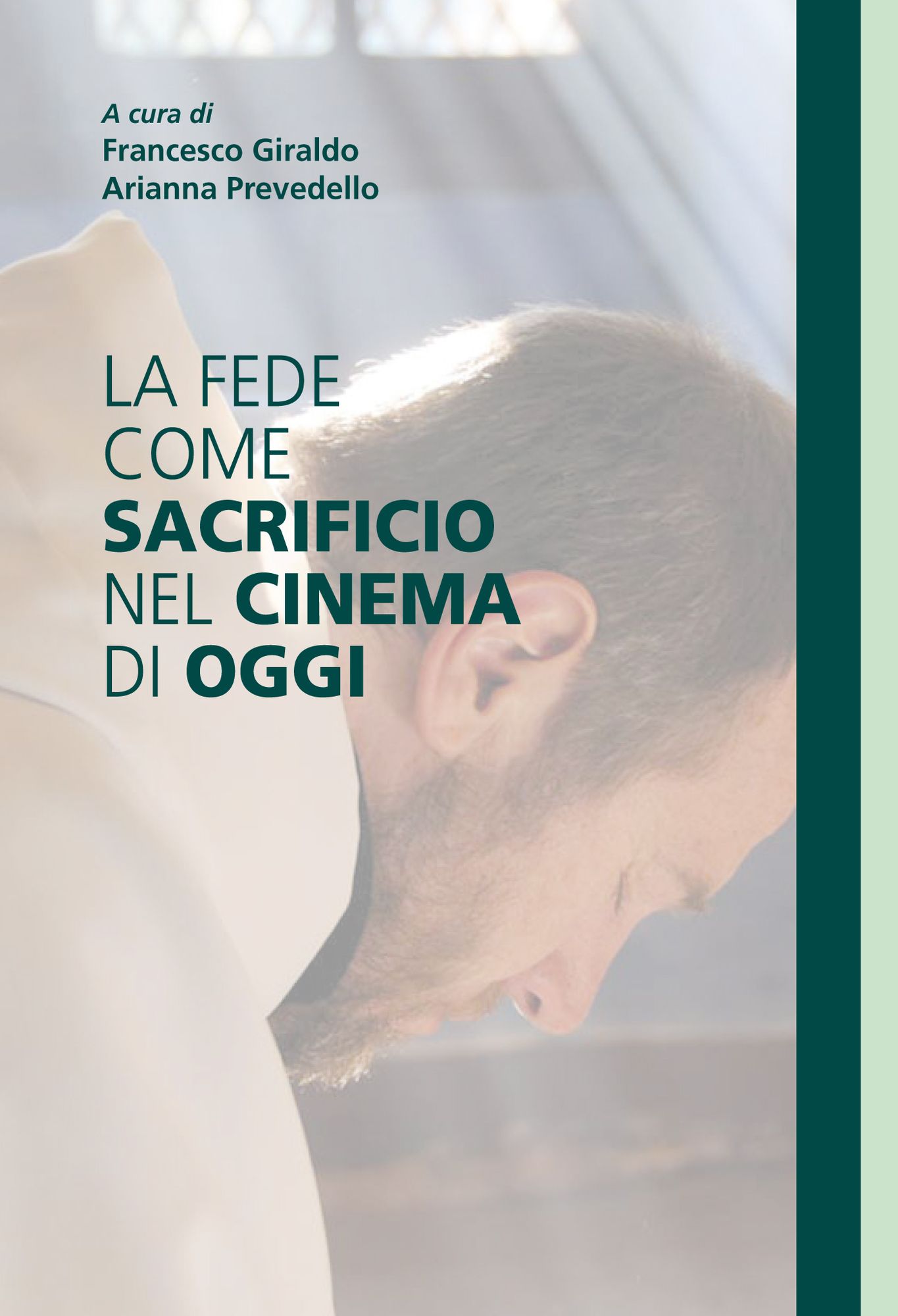 La fede come sacrificio nel cinema di oggi