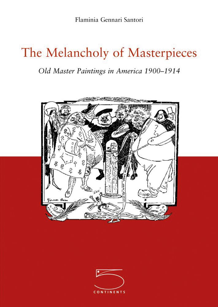 Melancholy of Masterpieces: Old Masters Paintings in America, 1900-1914