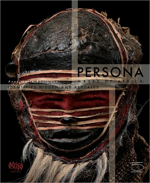 Persona: Masks of Africa Hidden and Revealed Identities