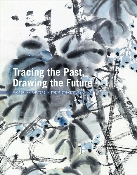 Tracing the Past, Drawing the Future: Master Ink Painters in Twentieth-Century China