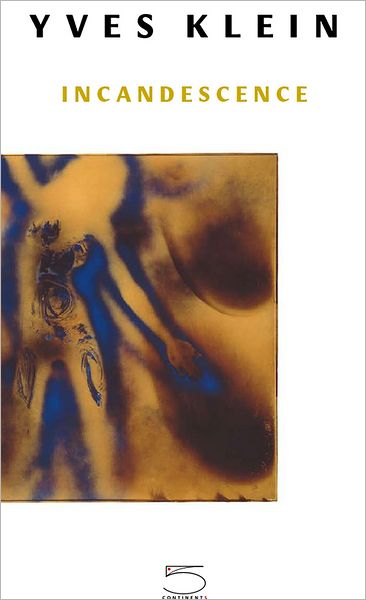 Yves Klein: Incandescence