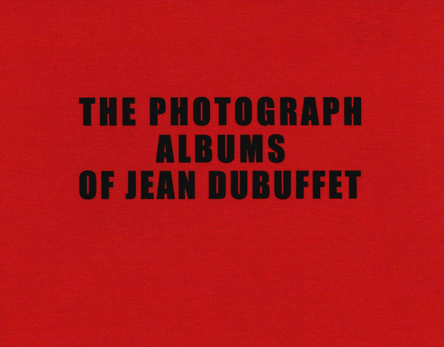 The Photograph Albums of Jean Dubuffet