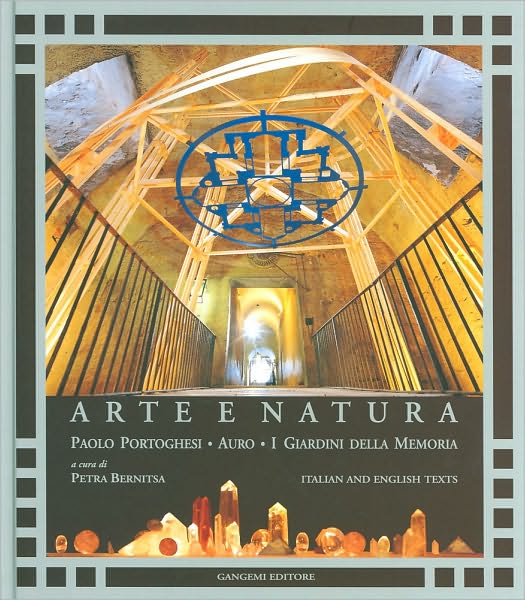 Art and Nature: Paolo Portoghesi - Auro - The Gardens of the Memory