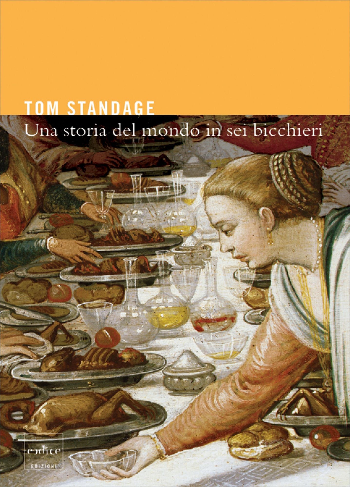 Una Storia del Mondo in Sei Bicchieri